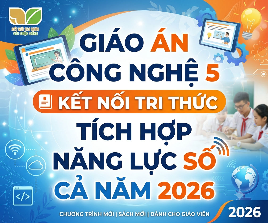 Giáo án Công nghệ 5 Kết nối tri thức Tích hợp Năng lực số Cả năm